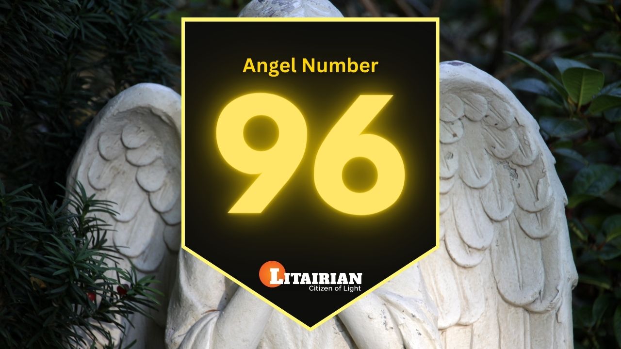 Angel Number 96 Meaning And Significance