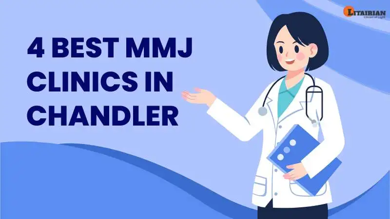 4 Best MMJ Clinics in Chandler