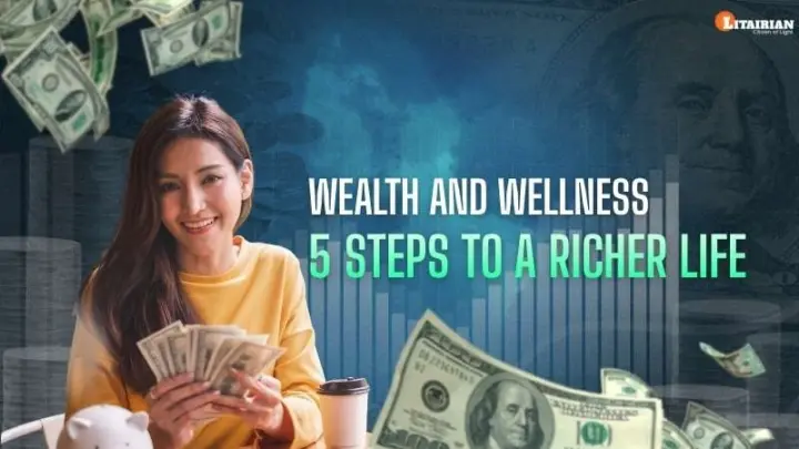 Wealth and Wellness 5 Steps to a Richer Life Wealth and Wellness 5 Steps to a Richer Life