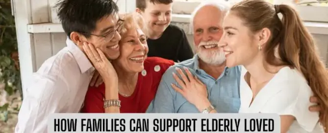 How Families Can Support Elderly Loved Ones Without Feeling Overwhelmed