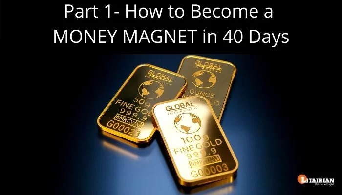 How to Become a MONEY MAGNET in 40 Days Part 1