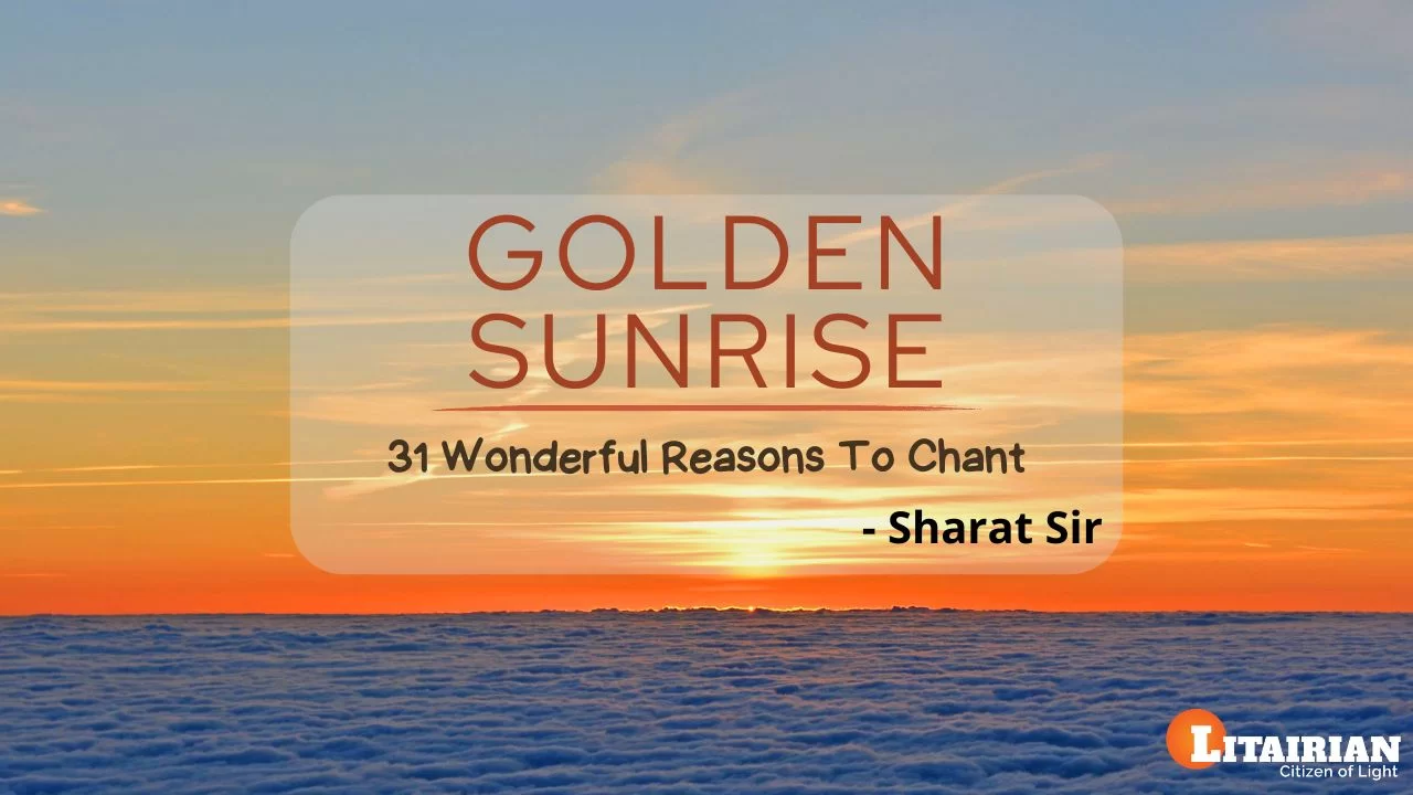 31 Wonderful Reasons To Chant GOLDEN SUNRISE To Change Your Life Completely