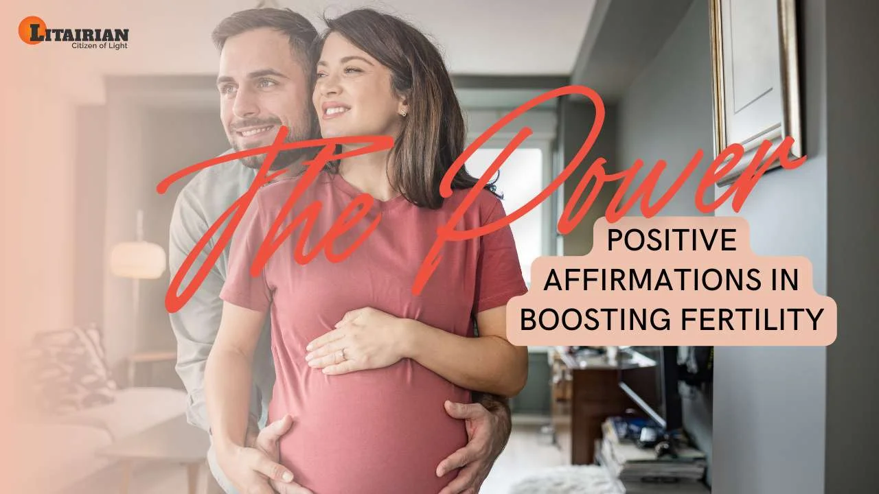 The Power Of Positive Affirmations In Boosting Fertility