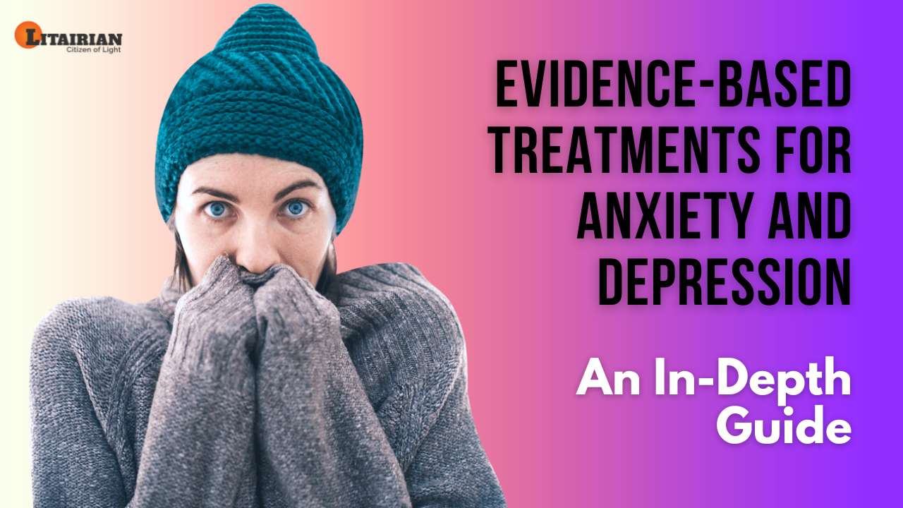 Evidence Based Treatments Anxiety Depression In Depth Guide