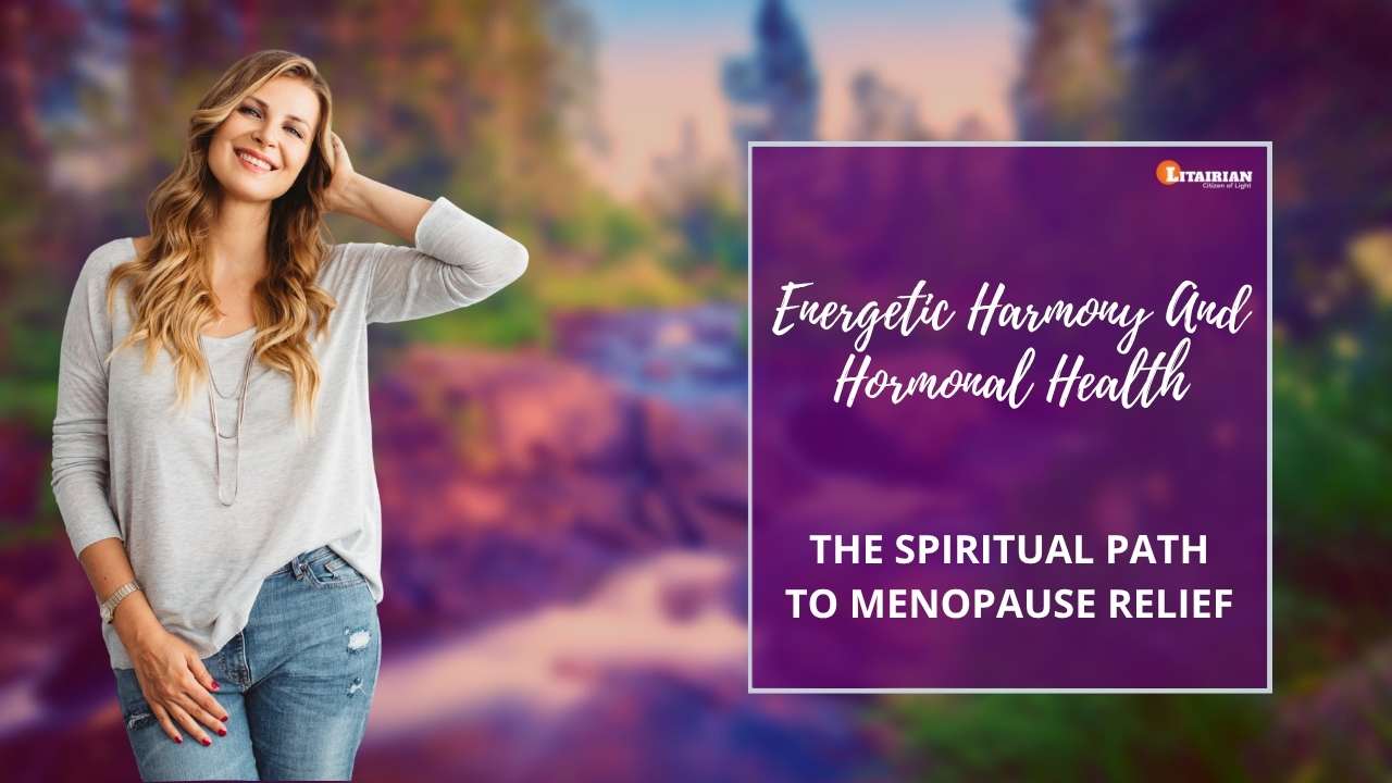 Energetic Harmony Hormonal Health Spiritual Path Menopause Relief Massachusetts
